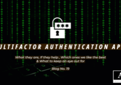 Black background with green colored coding of zeros and ones in vertical lines. An image of a closed locker lock in the center with the text "multifactor authentication apps. what are they, which ones we like the best & what to keep an eye out for Blog No. 19" The AP logo appears in the bottom right corner.
